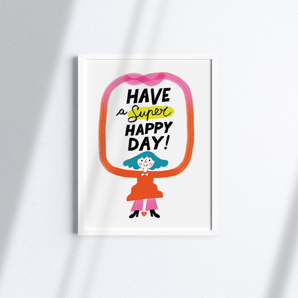 Have a super happy day!