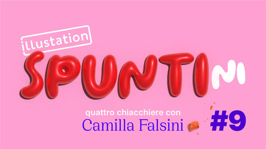 SPUNTI(NI)#9: CAMILLA FALSINI
