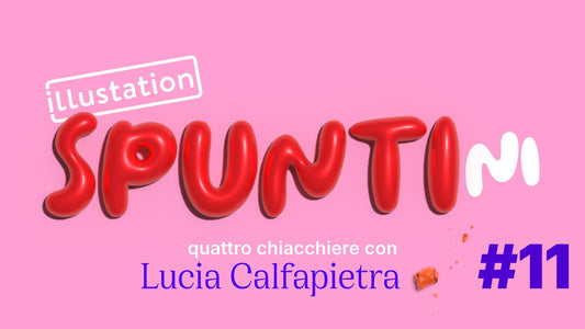 SPUNTI(NI)#11: LUCIA CALFAPIETRA