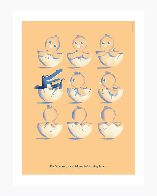 Don't Count Your Chickens