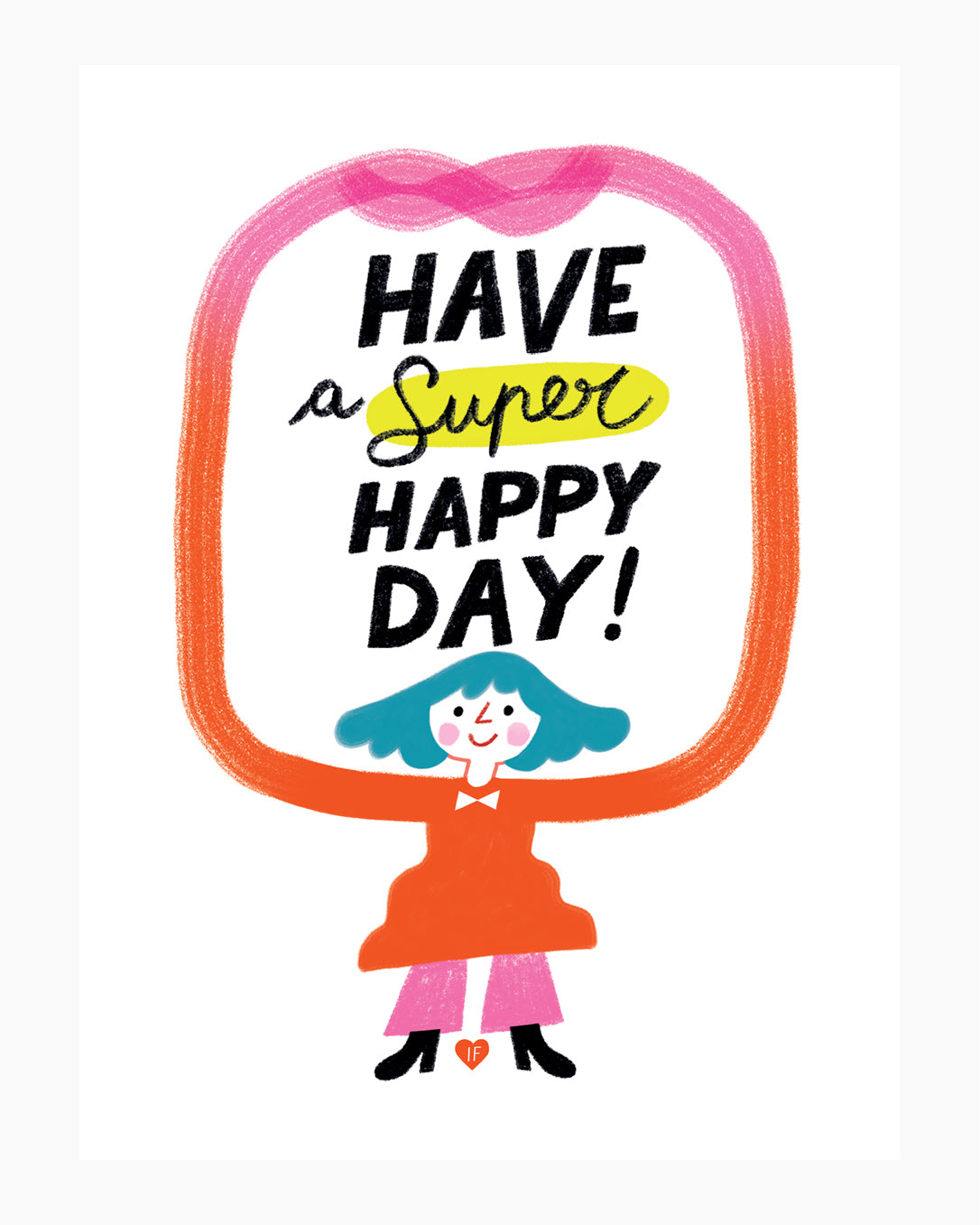 Have a super happy day! - Illustation